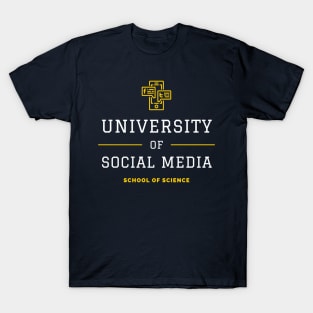 University of Social Media - Science T-Shirt